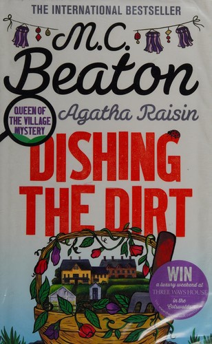 Dishing the dirt : an Agatha Raisin mystery 