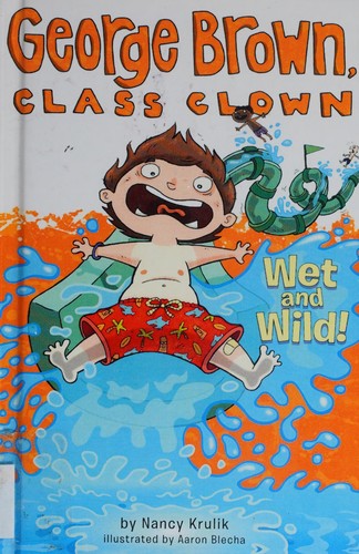 Wet and wild! : George Brown, class clown