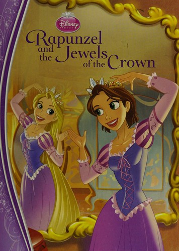 Rapunzel and the jewels of the crown. : Disney princess 