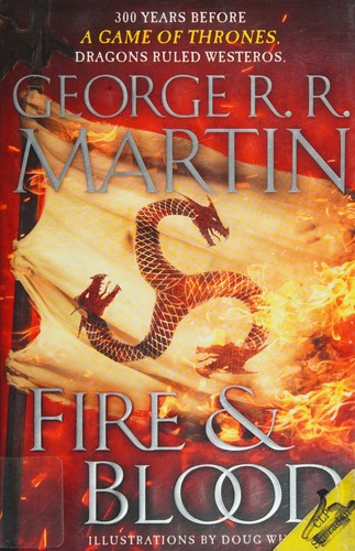 Fire & blood : song of ice and fire