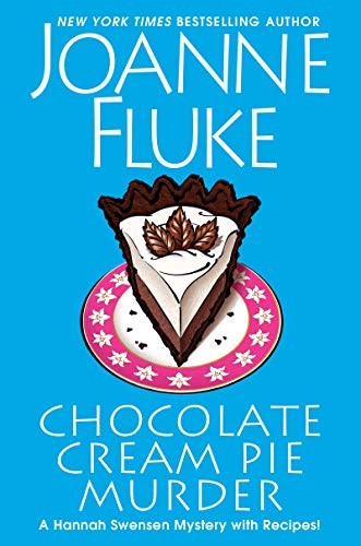 Chocolate cream pie murder : a Hannah Swenson mystery with recipes 