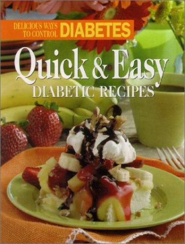 Quick & easy diabetic recipes : delicious ways to control diabetes 