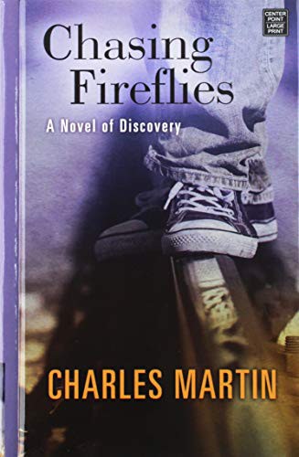 Chasing fireflies : a novel of discovery 