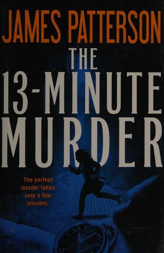 The 13-minute murder : thrillers 