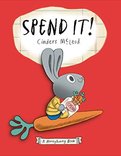 Spend it! : a moneybunny book 