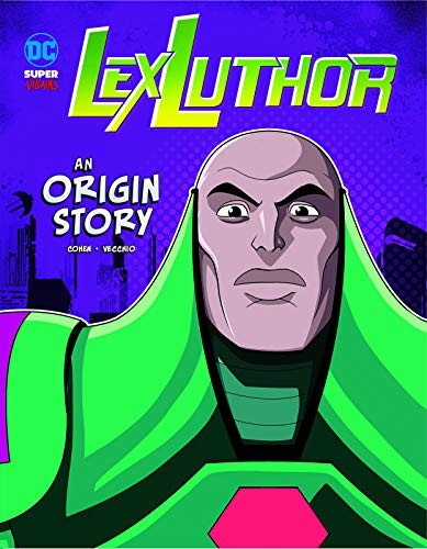 Lex Luthor : an origin story 