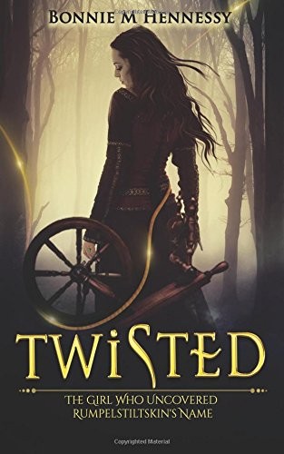 Twisted : the girl who uncovered Rumpelstiltskin's name 