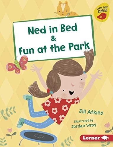 Ned in bed ; & Fun at the park 