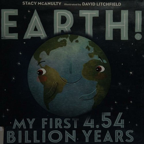Earth! : my first 4.54 billion years 