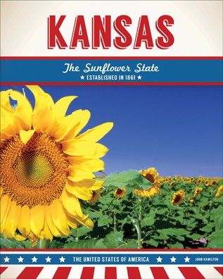 Kansas : the Sunflower State 