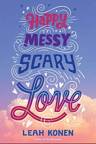 Happy messy scary love 