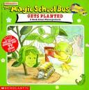 Scholastic's the magic school bus gets planted : a book about photosynthesis.