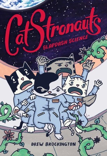 CatStronauts. 5, Slapdash science 
