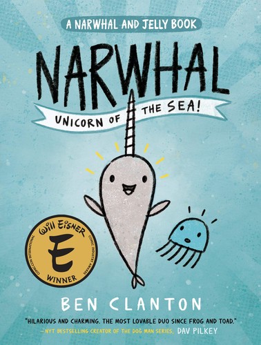 Narwhal :unicorn of the sea ; Narwhal and Jelly book 