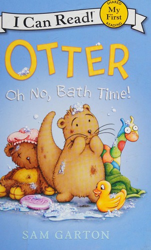 Otter : oh no, bath time! 