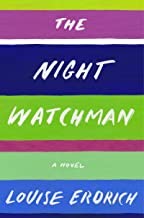 The night watchman : a novel 