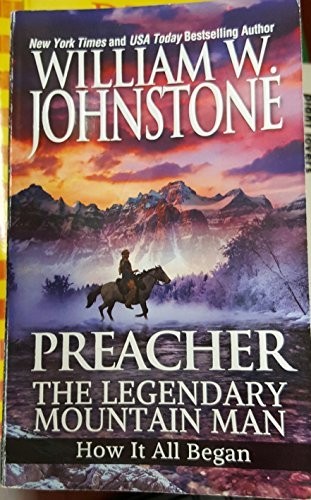 Preacher, the legendary mountain man : how it all began 