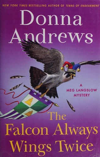 The falcon always wings twice : a Meg Langslow mystery 