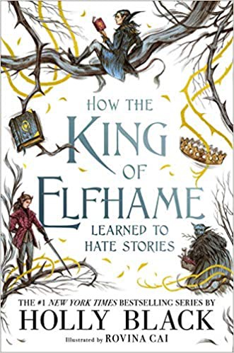 How the king of Elfhame learned to hate stories 