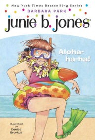 Junie B., first grader : aloha-ha-ha! 