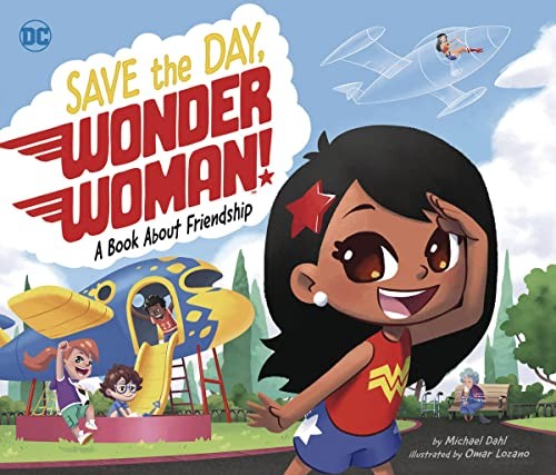 Save the day, Wonder Woman! : a book about friendship 