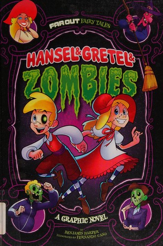 Hansel & Gretel & zombies : a graphic novel 