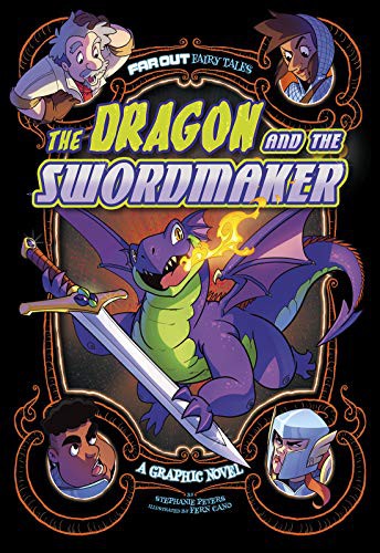 The dragon and the swordmaker,a graphic novel  : Far out fairytales 