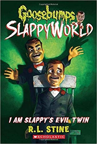 I am Slappy's evil twin 