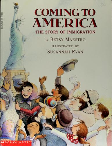 Coming to America : the story of immigration 