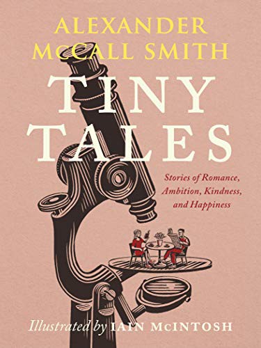 Tiny tales : stories of romance, ambition, kindness, and happiness 