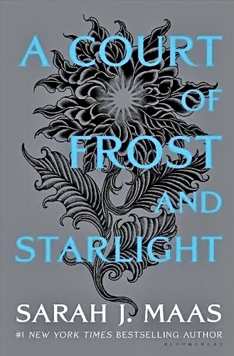 A court of frost and starlight: Court of thorn and roses  