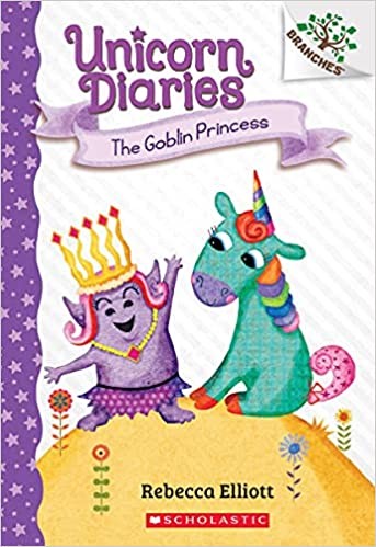 The goblin princess : Unicorn diaries 