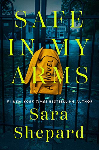 Safe in my arms : a novel 