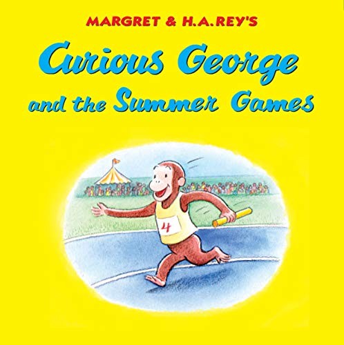 Margret & H.A. Rey's Curious George and the summer games 