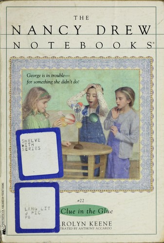 The clue in the glue : Nancy Drew notebooks