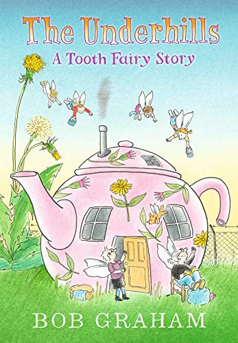 The Underhills : a Tooth Fairy story 