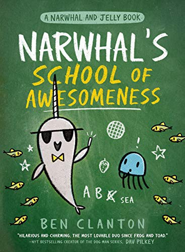 Narwhal's school of awesomeness : a Narwhal and jelly book 