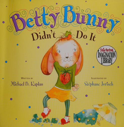 Betty Bunny didn't do it 