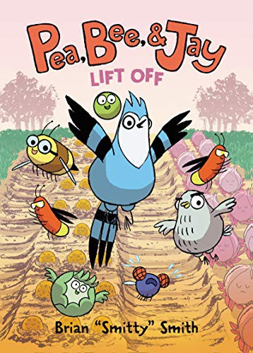 Pea, Bee, & Jay. 3, Lift off 