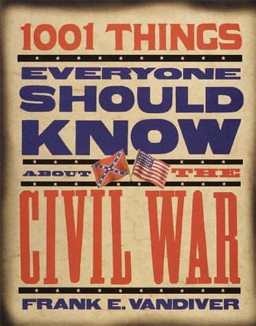 1001 things everyone should know about the Civil War 