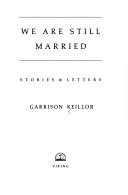 We are still married : stories & letters 