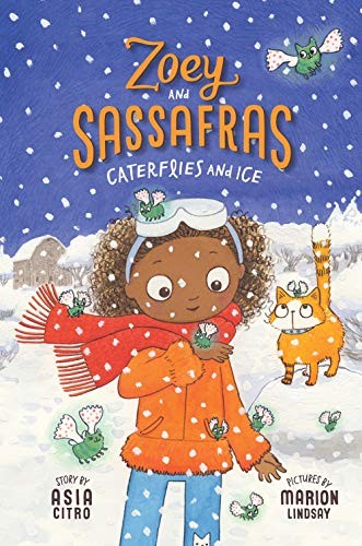 Caterflies and ice : Zoey and Sassafras