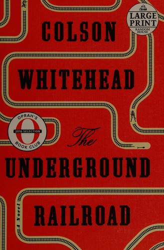 The Underground Railroad : a novel 