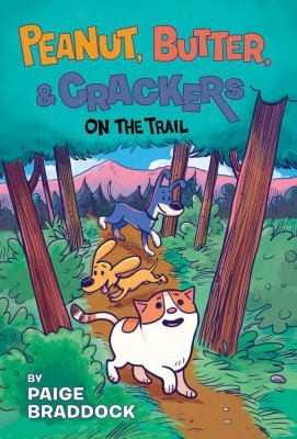 Peanut, Butter & Crackers : On the trail  