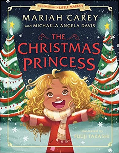 The Christmas princess :  The adventures of Little Mariah 