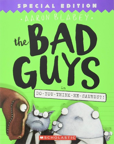 The Bad Guys in do-you-think-he-saurus? :  7 