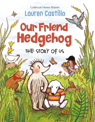 The story of us : Our friend hedgehog 