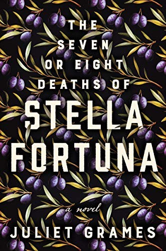 The seven or eight deaths of Stella Fortuna : a novel 