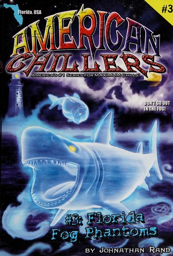 Florida fog phantoms :  American chillers 