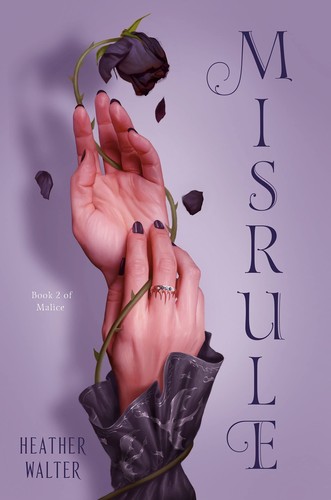 Misrule : Malice Duology 